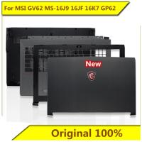 Newprodectscoming For MSI GV62 MS-16J9 MS-16JF MS-16K7 GP62 A Shell B Shell C Shell D Shell Screen Shaft Shell New Original for MSI Laptop