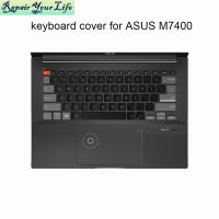 TPU ใสฝาครอบแป้นพิมพ์แล็ปท็อป M7400สำหรับ Asus Vivobook Pro M7400Q 14X M7400QE M7400QC อุปกรณ์เสริมฟิล์มติดหน้าจอฝุ่น