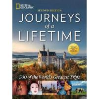 NG: JOURNEYS OF A LIFETIME: 500 OF THE WORLDS GREATEST TRIPS (2ND ED.)