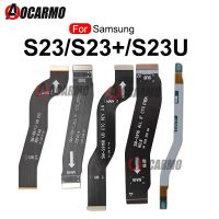 For Samsung Galaxy S23 Plus Ultra S23+ S911 S916 S918 Motherboard Connector LCD Display Flex Cable Signal Flex Replacement Parts Mobile Accessories