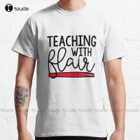 Teaching With Flair Classic T-Shirt T-Shirts For Men High Quality Cute Elegant Lovely Kawaii Cartoon Sweet Cotton Tee Shirts New