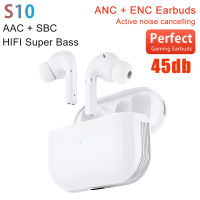 S10 TWS 45DB Hybrid ANC + ENC Wireless Earphones Active Noise Cancel Airoha Bluetooth Earbuds HD MIC Super Bass IPX6 Waterproof