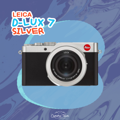 กล้องไลก้า LEICA D Lux 7 Silver [สินค้าประกันศูนย์ 2 ปี]