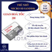 THẺ NHỚ MICRO SD SANDISK 32GB CLASS 10 loại tốt xịn cao cấp chính hãng 32