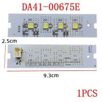 DC12V DA41-00675E สำหรับตู้เย็นซัมซุงหลอดไฟ LED แถบแสงแสดงชิ้นส่วนแสง