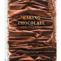 [หนังสือ] Making Chocolate: From Bean to Bar to SMore: From Bean to Bar to Smore: A Cookbook pastry English cook book