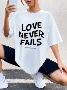 Your Love Never Fails Women T Shirt