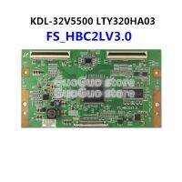 1Pcs TCON FS HBC2LV3.0 T-CON FS-HBC2LV3.0 Logic Board KDL-32V5500หน้าจอ LTY320HA03