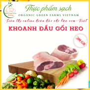 HCM - KHOANH ĐẦU GỐI HEO-500GR  GIAO NHANH 4H HCM  Thích hợp với các món