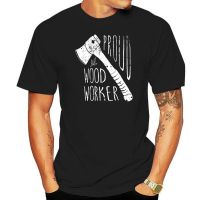 TOP Tees proud wood WORKER Machete axe lumber Carpenter WOMENS เสื้อยืดสีดำ