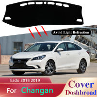 แดชบอร์ดปกคณะกรรมการเสื่อพรม Dashmat สำหรับ Changan Eado MK2 2018 2019 Pad ม่านบังแดดเบาะปกป้องอุปกรณ์เสริมในรถยนต์