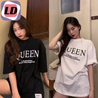 LD Giro เสื้อยืด Queen สไตล์เกาหลีน่ารัก โอเวอร์ไซส์เสื้อยืดผ้านิ่ม แขนสั้น เนื้อผ้าดีโปร่งสบาย Q6688