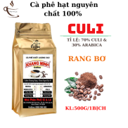 Cà phê hạt nguyên chất rang bơ CULI THƯỢNG HẠNG  mix 70% culi & 30%