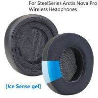 [Ice Sense Gel] แผ่นรองหูฟังทดแทนสำหรับ SteelSeries Arctis Nova Pro หูฟังไร้สายแบบคาดศีรษะ Earmuffs ที่ครอบหูเบาะ