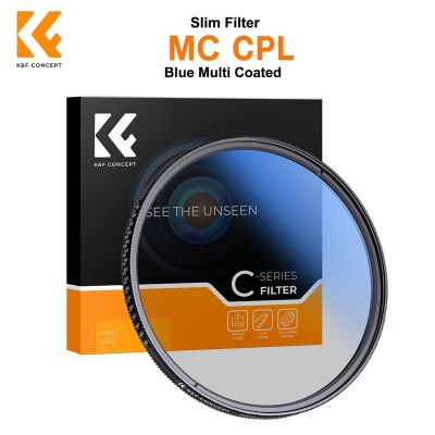 K&amp;F FILTER SLIM MC CPL CIRCULAR POLARIZER BLUE COATING JAPAN OPTICS 49mm, 55mm, 62mm, 67mm, 72mm, 77mm, 82mm
