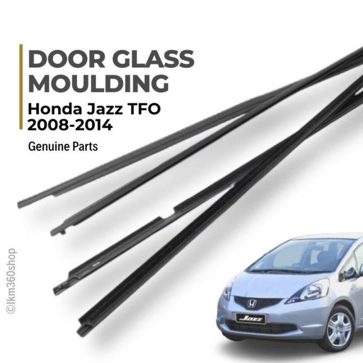Honda Jazz TFO 2008 2014 Door Glass Moulding Original Product One Set