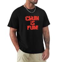 Chum Is Fum! Funny Quote T Shirt T Shirt Plus Size Tops Aesthetic Clothes Plain T Shirts Men| | - Aliexpress