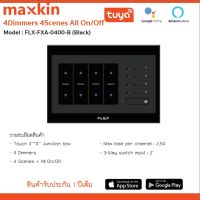 Maxkin Smart Home FLX-FXA-0400-B 4Dimmers 4Scenes All OnOff (B)