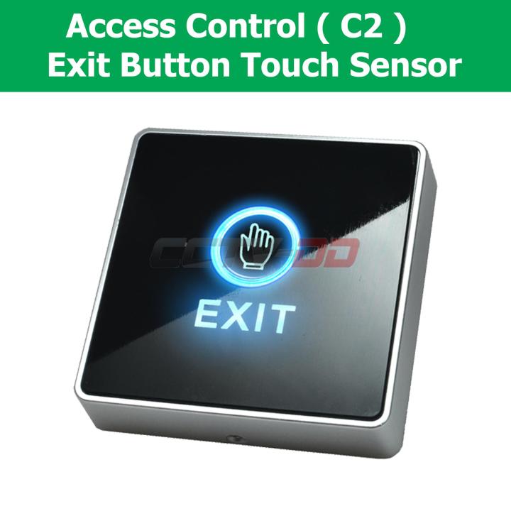 Exit Button Touch Sensor ( C2 )