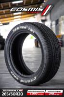 ยางรถยนต์ขอบ20 265/50R20  ?? COSMIS รุ่น Temper TR1 (ตัวหนังสือสีขาว)  (ล็อตผลิตใหม่ล่าสุด22)?(ราคาต่อ1เส้น)?ราคาพิเศษ พร้อมส่งฟรี