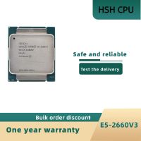 Intel Xeon CPU E5-2660V3 SR1XR for X99 DDR4 RAM 2.60GHz 10-Cores 25M LGA2011-3 E5-2660 V3 processor E5 2660V3 E5 2660 V3