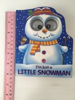 Im Just A Little Snowman หนังสือบอร์ดบุ๊คภาษาอังกฤษสำหรับเด็กมือสอง