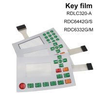 【Xiaohongs keyboard film 】  Ruida สวิทช์เมมเบรนสำหรับ RDLC320-A RDC6332G RDC6332M RDC6442S RDC6442G Key ฟิล์มแป้นพิมพ์