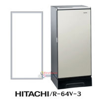 ขอบยางตู้เย็น Hitachi รุ่น R-64V-3 ของแท้