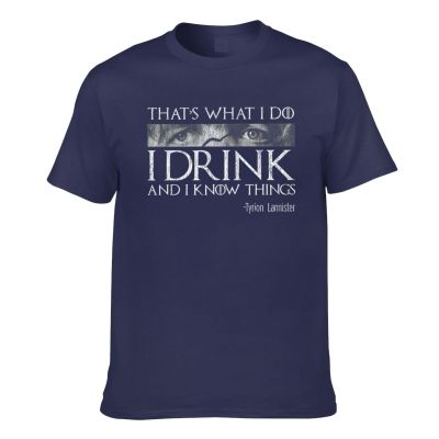 Game Of Thrones Tyrion ThatS What I Do I Drink And I Know Things Mens Short Sleeve T-Shirt