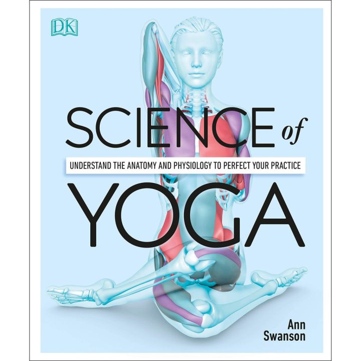 Bestseller &gt;&gt;&gt; Science of Yoga: Understand the Anatomy and Physiology to Perfect your Practice [Paperback] (ใหม่)พร้อมส่ง