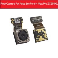 กล้องหลักด้านหลังของแท้สําหรับ Asus ZenFone 4 Max Pro ZC554KL Big Back Camera Module Flex Cable อะไหล่คุณภาพสูง