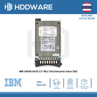 IBM 240GB SATA 2.5" MLC HS Enterprise Value SSD // 00AJ360 // 00AJ361 // 00AJ364