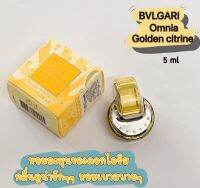 ▶️ น้ำหอม Bvl บลู กา รี Omnia Golden Citrine EDT 5 ml (แบบแต้ม) [ New Special Price!! ]