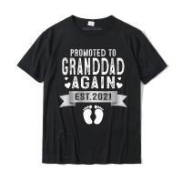 Promoted To Granddad Again Est 2021 Gift T Shirt Camisas Hombre T Shirt Tops T Shirt High Quality Cotton Summer Summer Boy XS-6XL