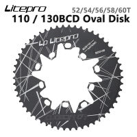 LP Litepro ห่วงโซ่วงรี BCD130/110มม. จักรยานพับได้รูปไข่52/54/56/58/60T BMX จานหน้า