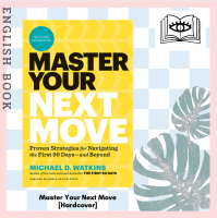 [Querida] หนังสือภาษาอังกฤษ Master Your Next Move : The Essential Companion to the First 90 Days [Hardcover] by Michael D. Watkins