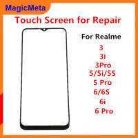 MagicMeta หน้าจอด้านนอก Realme6สำหรับ Realme 3 3i 5 5i 5S 6 Pro 6i 6S หน้าจอสัมผัสหน้าแก้วแสดงผล LCD ฝาครอบเลนส์อะไหล่สำรอง