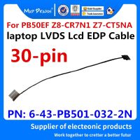 MAD DRAGON ยี่ห้อแล็ปท็อปใหม่ LVDS Lcd EDP สำหรับ Clevo PB50EF Z8 CR7N1 Z7 CT5NA Z7 CT7NA 30ถึง30pin 6 43 PB501 032 2N