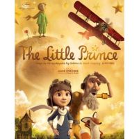 เจ้าชายน้อย THE LITTLE PRINCE : 2015 #หนังการ์ตูน - ผจญภัย ดราม่า