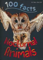 100 facts nocturnal animals 100 facts series nocturnal animals Encyclopedia for children