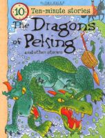 Plan for kids หนังสือต่างประเทศ The Dragons Of Peking And Other Stories ISBN: 9781848104983