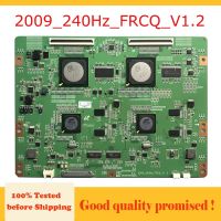 2023 Gratis Ongkir 2009 240Hz FRCQ V1.2 T Con Board สำหรับ LA52B750U1F LA46B750U1F LTF520HH01 UA46B8000XF LTF460HG01 LTF460HQ01ฯลฯ