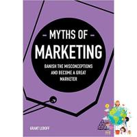 สั่งเลย !! Myths of Marketing : Banish the Misconceptions and Become a Great Marketer (Business Myths) [Paperback]