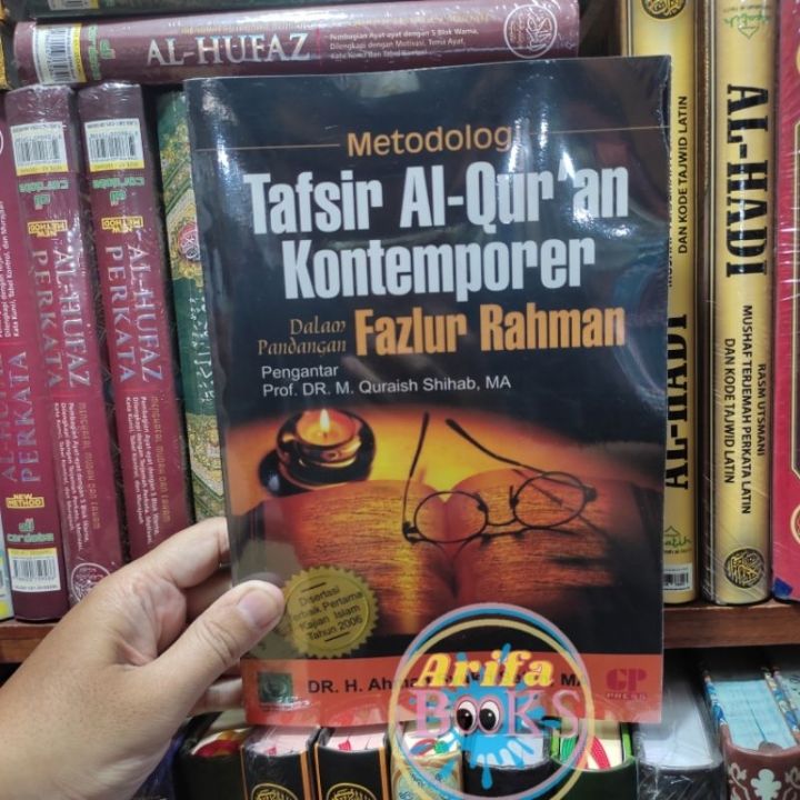 METODOLOGI TAFSIR AL QUR'AN KONTEMPORER Dalam Pandangan Fazlur Rahman ...