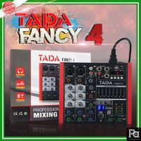 TADA FANCY4 MIXER มิกเซอร์ เอฟเฟคแท้ 2 MIC / 1 Stereo Input พร้อม USB Bluetooth FANCY-4 FANCY มิกซ์ 4 แชลแนล บลูทูธ EQ 7 Band พีเอ ซาวด์ เซนเตอร์ PA SOUND CENTER