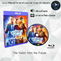 Bluray เรื่อง The Visitor from the Future (เสียงฝรั่งเศษ+ซับไทย) 1080p ใช้กับเครื่องเล่นBlurayเท่านั้น