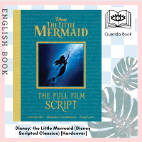 [Querida] หนังสือภาษาอังกฤษ Disney: the Little Mermaid (Disney Scripted Classics) [Hardcover] เมอร์เมด เงือกน้อยผจญภัย