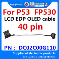 ใหม่ DC02C00G100 02DM546 5B20W63786สำหรับ T hink P AD P53 N DC02C00G110แล็ปท็อปจอแอลซีดี LVDS วิดีโอ OLED EDP เคเบิ้ล