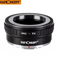 K &amp; F II DSLR M42-FX เลนส์กล้องถ่ายรูปติดตั้งอะแดปเตอร์สำหรับ M42เลนส์มือหมุนสำหรับ Fujifilm FX เลนส์ X-Series กล้องไร้ไมโคร