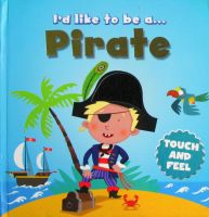 Pirate (Id like to be) by igloo Books Ltd